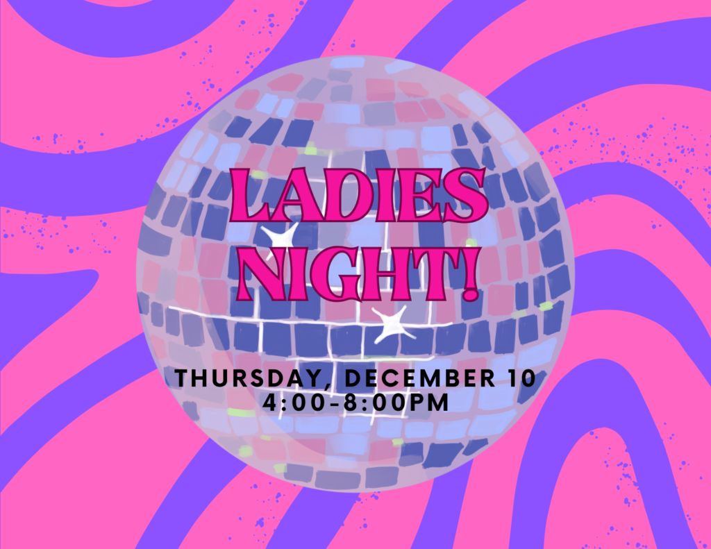 ladies night!
